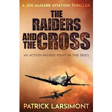 (英文圖書)The Raiders and the Cross: An action-packed fight in the skies 平裝版, Sapere Books, 英文