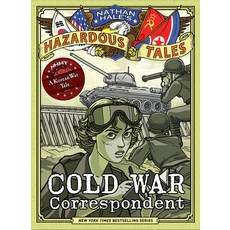 Cold War Correspondent (Nathan Hale's Hazardous Tales #11): A Korean War Tale Hardcover, Amulet Books, English, 9781419749513