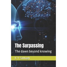 (英文圖書)The Surpassing: The dawn beyond knowing 平裝版, Independently Published, 英文