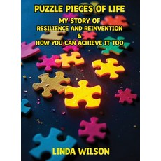 (영문도서)Puzzle Pieces of Life - My Story of Resilience and Reinvention - How You Can Ach... Hardcover, Self Publisher, English, 9781969057090