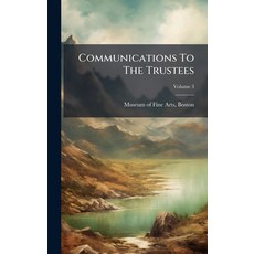 (영문도서)Communications To The Trustees Hardcover, Hutson Street Press, English, 9781024555899