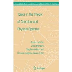 (영문도서) Topics in the Theory of Chemical and Physical Systems: Proceedings of the 10th European Works... Hardcover, Springer, English, 9781402054594