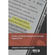 (영문도서) Poetry of Mental Weapons Formed Against Me Paperback, Independently Published, English, 9798333044563