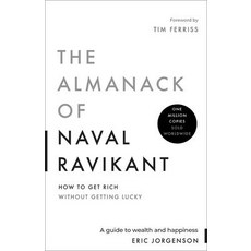 (영문도서)The Almanack of Naval Ravikant: A Guide to Wealth and Happiness Hardcover, Authors Equity, English, 9798893310948