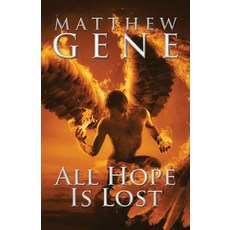 (영문도서)All Hope is Lost Paperback, Progressive Rising Phoenix ..., English, 9781958640807
