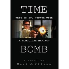 Time Bomb Hardcover, Mark J. Wilson