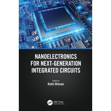 (영문도서) Nanoelectronics for Next-Generation Integrated Circuits Paperback, CRC Press, English, 9780367726560