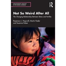 (영문도서) Not So Weird After All: The Changing Relationship Between Status and Fertility Paperback, Routledge, English, 9781032732886