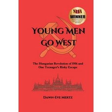 (영문도서)Young Men Go West: The Hungarian Revolution of 1956 and One Teenager's Risky Escape Paperback, Kleo Press, English, 9781964781037