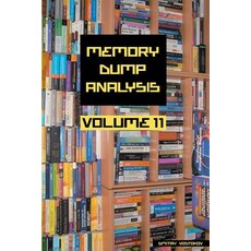 (영문도서) Memory Dump Analysis Anthology Volume 11 Paperback, Opentask, English, 9781912636112