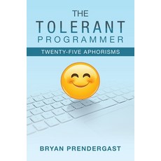 (영문도서) The Tolerant Programmer: Twenty-Five Aphorisms Paperback, iUniverse, English, 9781663249319
