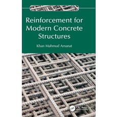 (영문도서) Reinforcement for Modern Concrete Structures Hardcover, CRC Press, English, 9781032955957