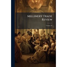 (英文圖書)Millinery Trade Review; Volume 36 平裝版, Nabu Press, 英文