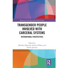 (영문도서) Transgender People Involved with Carceral Systems: International Perspectives Hardcover, Routledge, English, 9780367771010
