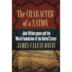 (外文書)The Character of a Nation: John Witherspoon and the Moral Foundation of the Unite... Paperback, Bloomsbury Academic, English