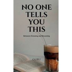 (英文圖書)No One Tells You This: Between Knowing and Becoming 平裝版, Notion Press, 英文