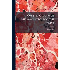 (英文圖書)On the Origin of Inflammation of the Veins 平裝版, Hutson Street Press, 英文