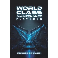 (영문도서)World-Class Maintenance Playbook Paperback, Independently Published, English, 9798284526651