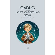 (영문도서) Carlo and the Lost Christmas Star: Bilingual Italian-English Christmas Stories... Paperback, Pomme Bilingual, English, 9798227480712