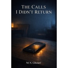 (英文圖書)The Calls I Didn't Return: A Quiet Story About Distance Parents and the Things... 平裝版, Independently Published, 英文