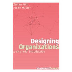 (영문도서) Designing Organizations: A Very Brief Introduction Paperback, Organizational Dialogue Press, English, 9781732386105