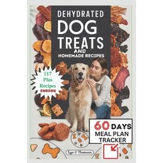 (영문도서) Dehydrated Dog Treats and Homemade Recipes Paperback, Independently Published, English, 9798327162389