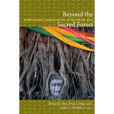 (영문도서) Beyond the Sacred Forest: Complicating Conservation in Southeast Asia Paperback, Duke University Press, English, 9780822347965