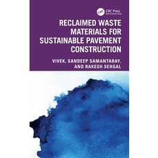 (영문도서) Reclaimed Waste Materials for Sustainable Pavement Construction Hardcover, CRC Press, English, 9781032643618
