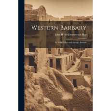 (영문도서) Western Barbary: Its Wild Tribes and Savage Animals Paperback, Legare Street Press, English, 9781022014428