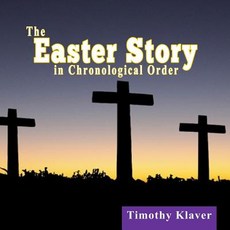 The Easter Story in Chronological Order Paperback, Independently Published