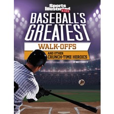 Baseball's Greatest Walk-Offs and Other Crunch-Time Heroics Paperback, Capstone Press