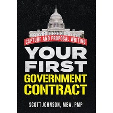 (영문도서) Your First Government Contract: Capture and Proposal Writing Hardcover, Ssrj LLC