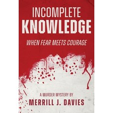 (英文圖書)Incomplete Knowledge: When Fear Meets Courage 平裝版, Nurturing Faith, English, Paperback