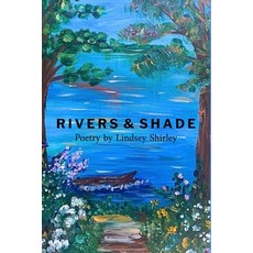 (영문도서)Rivers & Shade Paperback, Willheart Publishing, English, 9798218869717