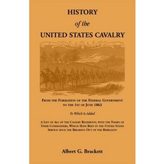 (영문도서)History of the United States Cavalry From the Formation of the Federal Governme... Paperback, Heritage Books, English, 9780788408182