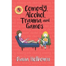 (영문도서) Comedy Alcohol Trauma and Games: Fun and Discussion at University and Becky Helps Some Peo... Paperback, Windy Seaside Publishing, English, 9781739180997