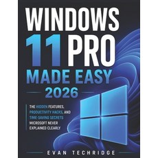 (英文圖書)Windows 11 Pro made easy 2026: The Hidden Features Productivity Hacks and Time... 平裝版, Independently Published, 英文