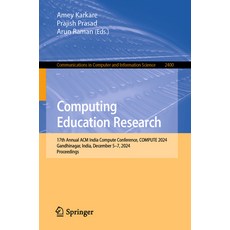 (영문도서) Computing Education Research: 17th Annual ACM India Compute Conference Compute... Paperback, Springer, English, 9783031843907