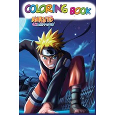 NARUTO Shippuden Coloring Book: Coloring Book for Kids and Adults 64 pages size 15.24x22.86cm Paperback, Independently Published