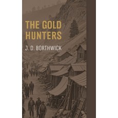 (영문도서) The Gold Hunters Hardcover, Eternal Chrysostom LLC, English, 9781667304786