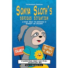 (영문도서) The Backwoods Chronicles: Sonya Sloth's Serious Situation Paperback, Dr. Debra Publishing, English, 9798218228149