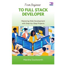 (영문도서)From Beginner to Full Stack Developer: Mastering Web Development with Step-by-St... Paperback, Independently Published, English, 9798285760993