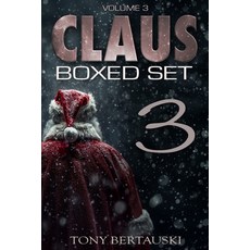 (영문도서)Claus Boxed (Vol. 3): A Science Fiction Holiday Adventure Paperback, Tony Bertauski, English, 9781951432751