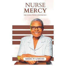(영문도서) Nurse Mercy: The Nurse with a Difference Paperback, Personal, English, 9789787992531