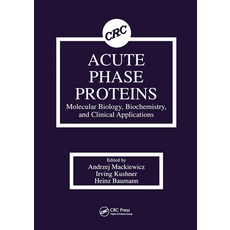 (영문도서) Acute Phase Proteins Molecular Biology Biochemistry and Clinical Applications Paperback, CRC Press, English, 9780367449797