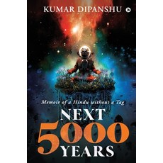 (영문도서) Next 5000 Years: Memoir of a Hindu without a Tag Paperback, Notion Press, English, 9781639046539