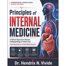 (영문도서)Principles of Internal Medicine: A Clinical Approach to Understanding Disease P... Paperback, Independently Published, English, 9798195381752 Independently Published, English, 9798195381752