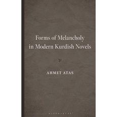 (영문도서)Forms of Melancholy in Modern Kurdish Novels Hardcover, Bloomsbury Academic, English, 9781666978926