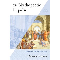 (영문도서) The Mythopoetic Impulse Paperback, Joseph Campbell Foundation, English, 9781611780376