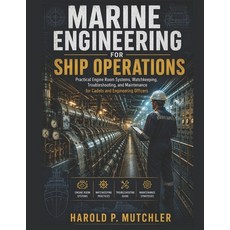 (英文圖書)Marine Engineering for Ship Operations: Practical Engine Room Systems Watchkeep... 平裝版, Independently Published, 英文